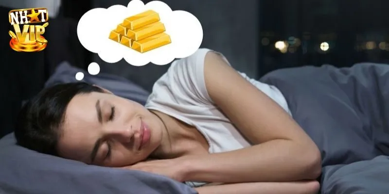 Mơ Thấy Người Khác Cho Vàng | Giải Mã Giấc Mơ Cùng Nhatvip Mơ Thấy Người Khác Cho Vàng | Giải Mã Giấc Mơ Cùng Nhatvip